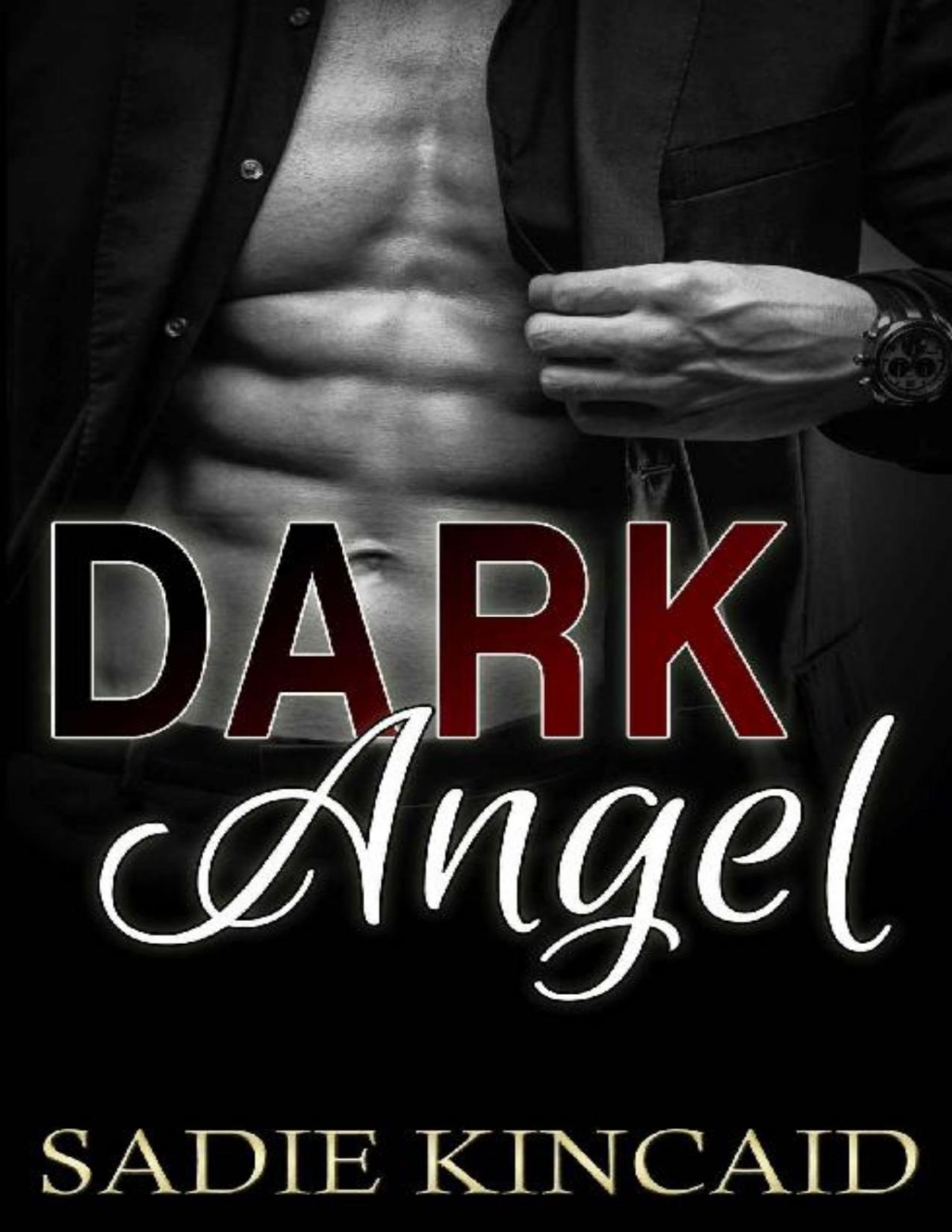 Dark Angel A Dark Romance London Ruthless Series Book 1 The London Ruthless Series Sadie Kincaid Kincaid