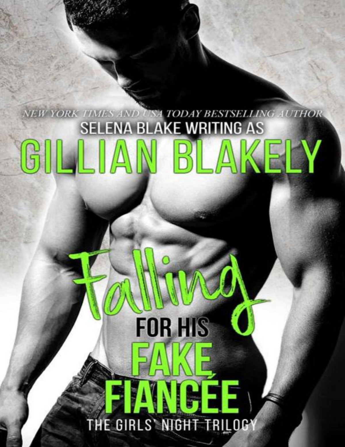 Falling For His Fake Fiance Book 2 Girls Night Trilogy Gillian Blakely Blakely