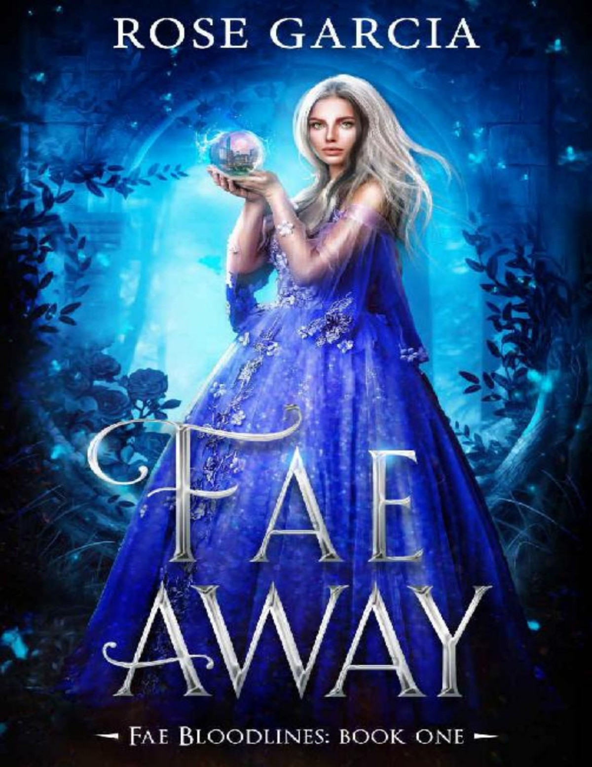 Fae Away Fae Bloodlines Book 1 Rose Garcia Garcia Rose