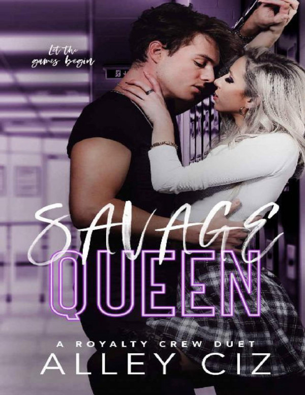 Savage Queen A Royalty Crew U Of J Spinoff Novel The Royalty Crew Book 1 Alley Ciz Ciz