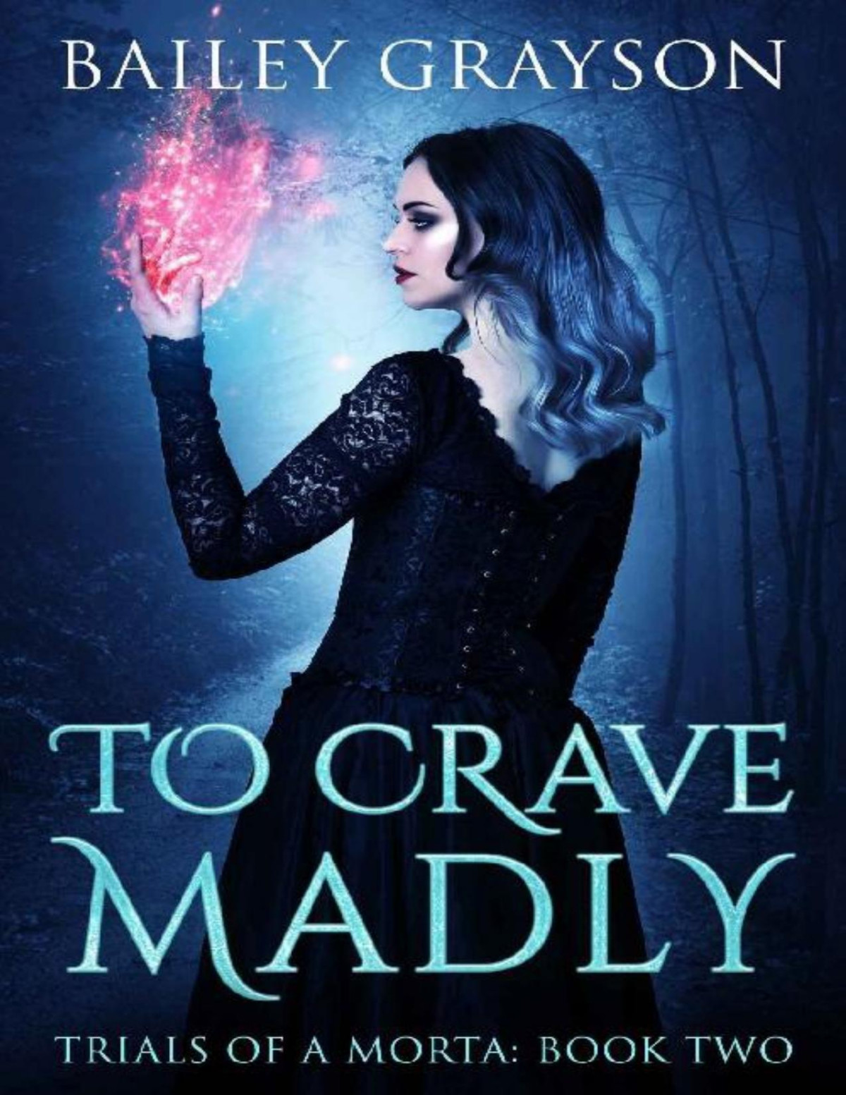 To Crave Madly 1st Edition Bailey Grayson