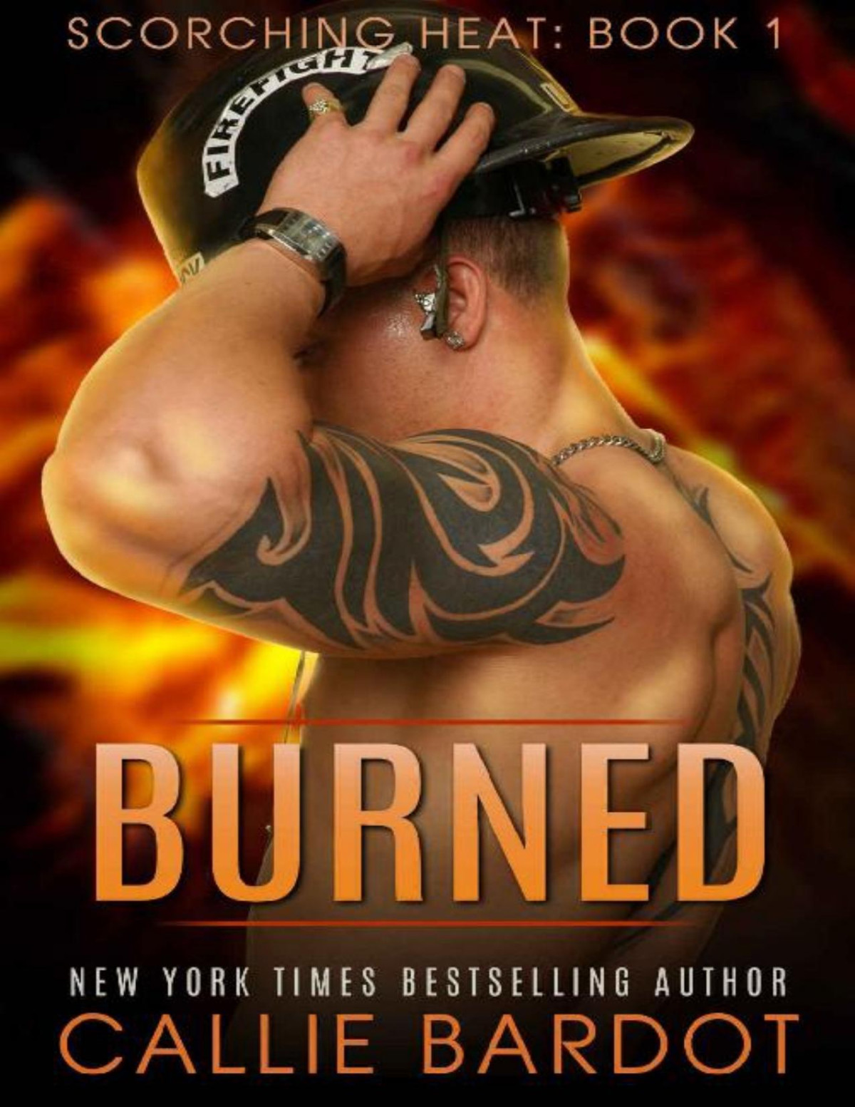 Burned Scorching Heat Book 1 Callie Bardot Bardot Callie