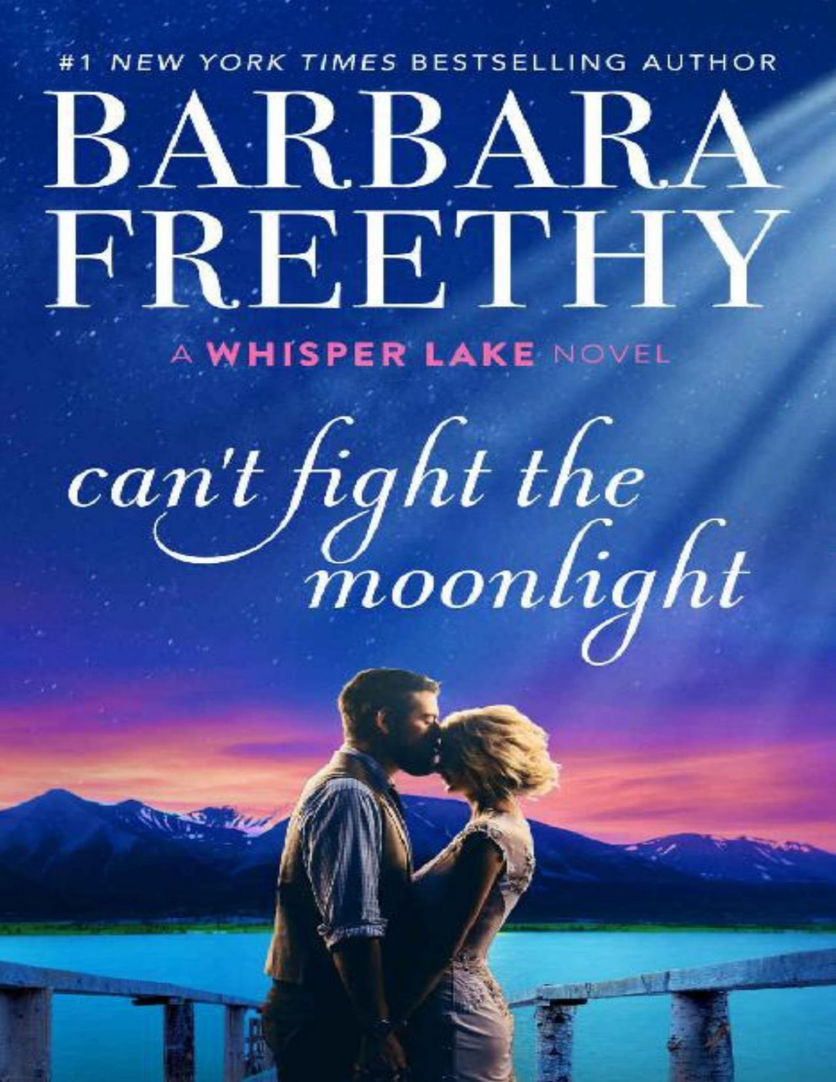 Cant Fight The Moonlight Whisper Lake Book 3 Barbara Freethy Freethy