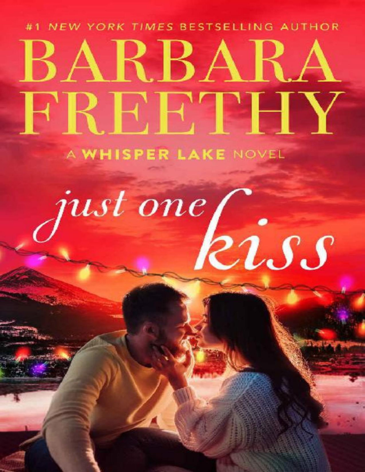 Just One Kiss A Heartwarming Christmas Romance Whisper Lake Book 4 Barbara Freethy Freethy