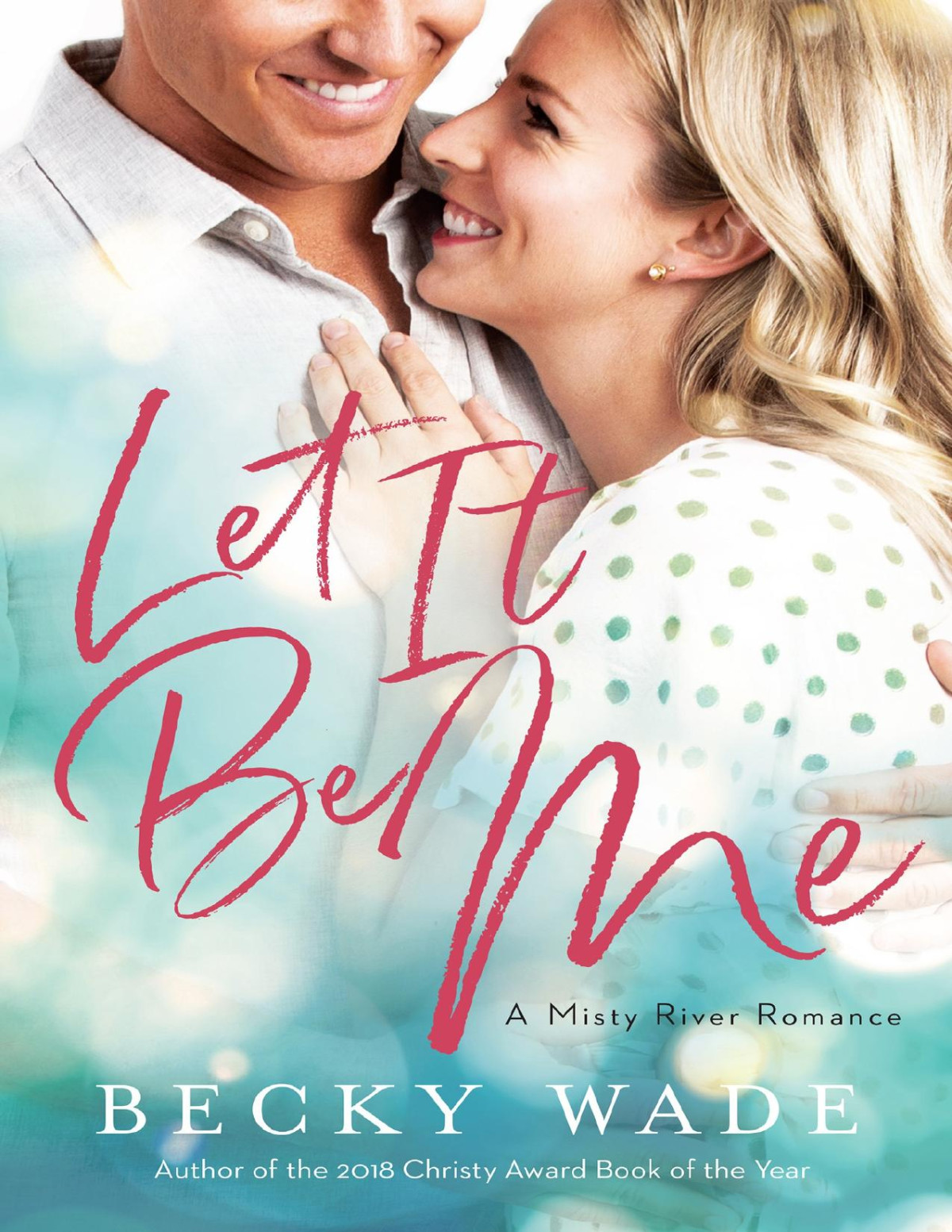 Let It Be Me Becky Wade