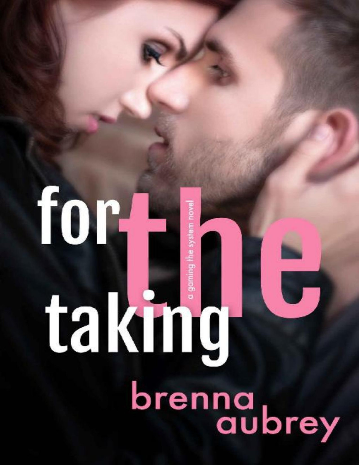 For The Taking A Standalone Marriage Of Convenience Romance Gaming The System Book 8 Brenna Aubrey Aubrey