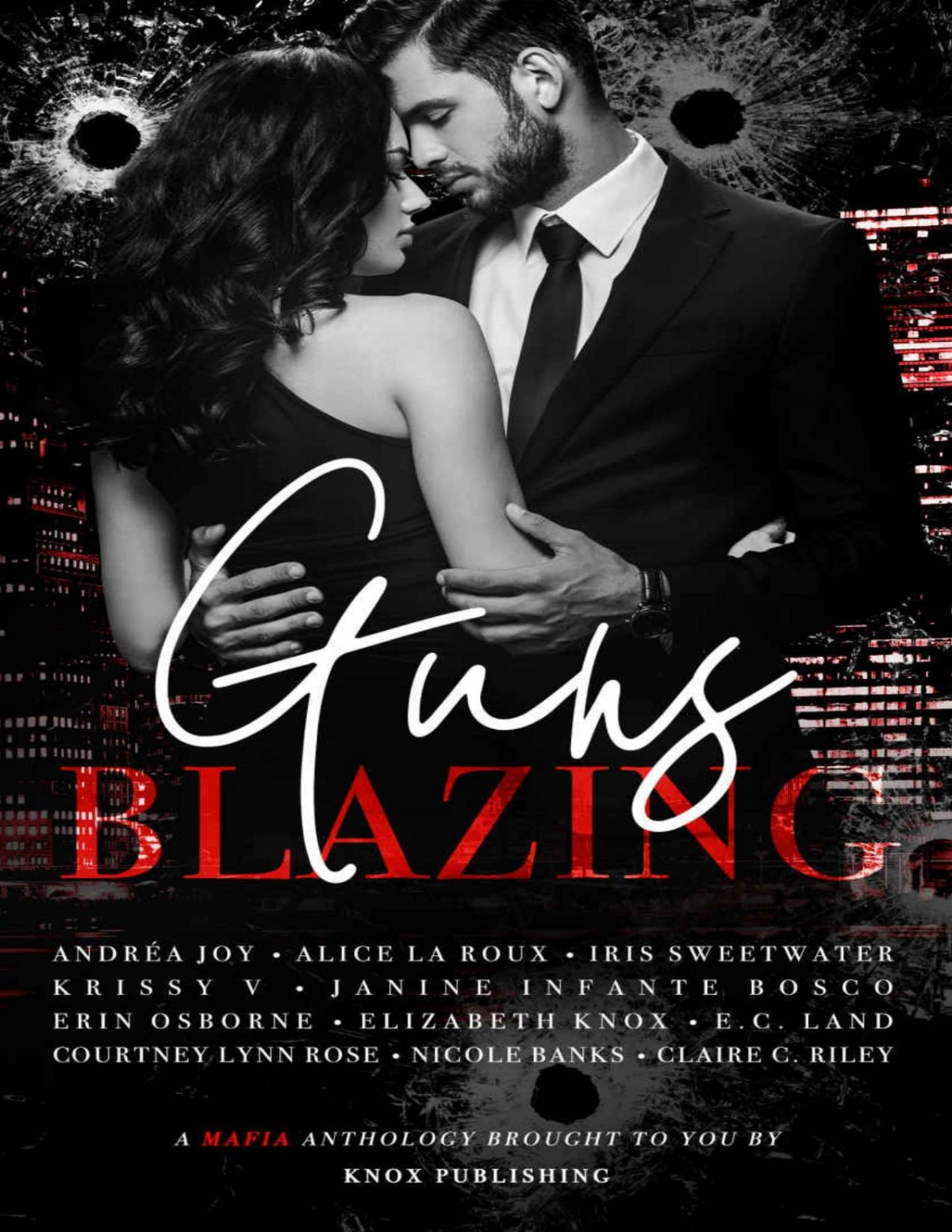 Guns Blazing A Mafia Anthology Andra Joy Alice La Roux Ac Williams