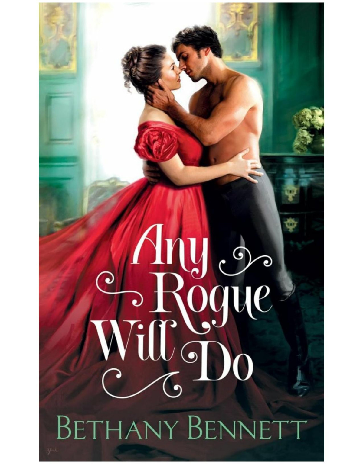 Any Rogue Will Do Bethany Bennett