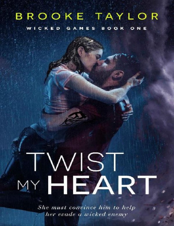 Twist My Heart Wicked Games Book 1 Brooke Taylor Taylor Brooke