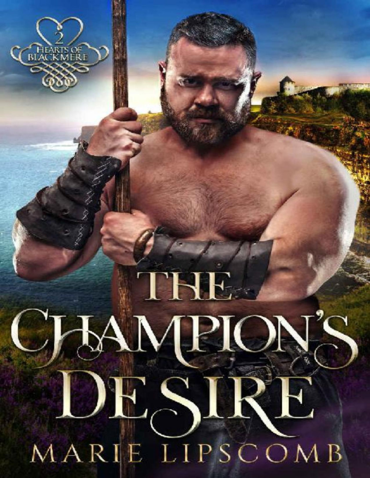 The Champions Desire Hearts Of Blackmere Book 2 Marie Lipscomb Lipscomb