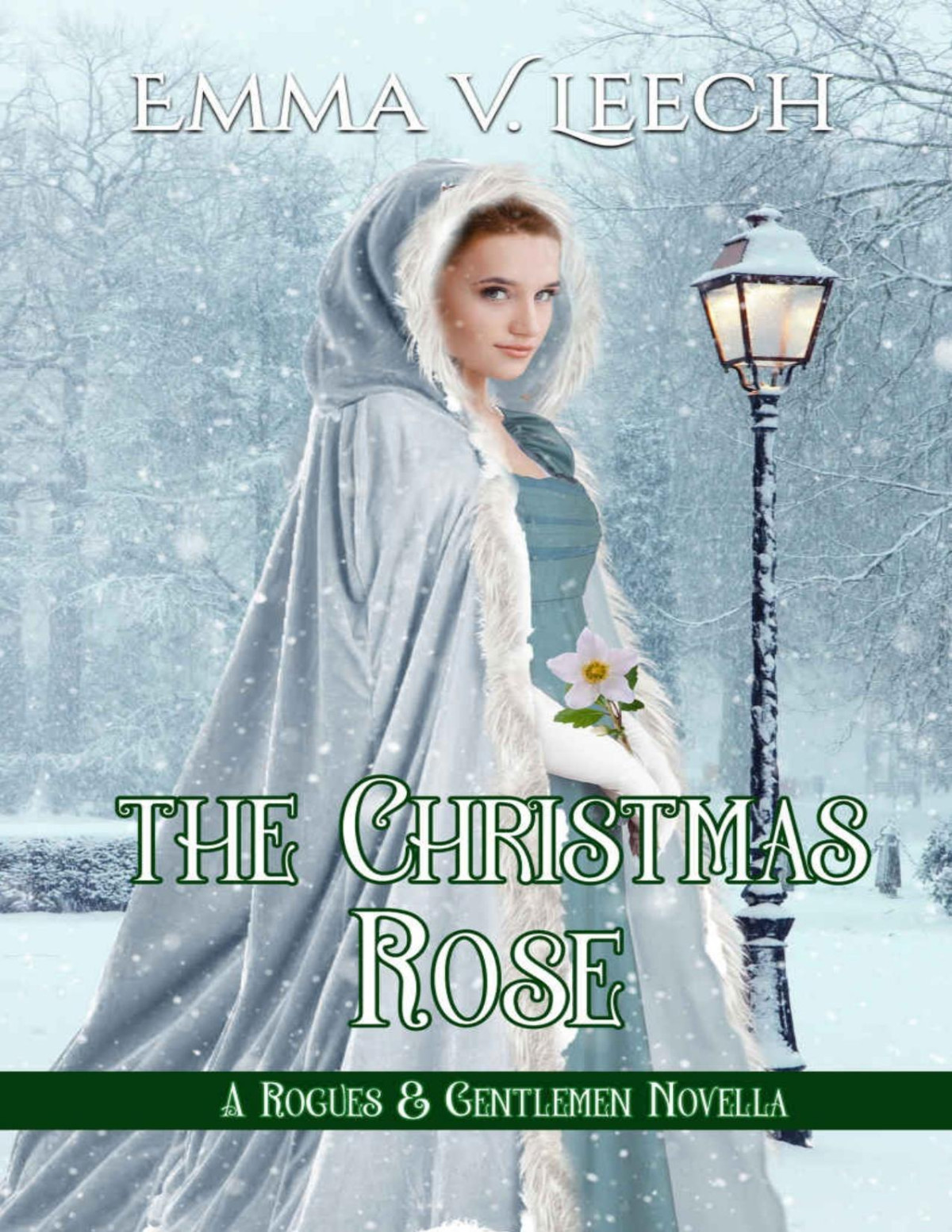 The Christmas Rose A Rogues Gentlemen Novella Emma V Leech Leech