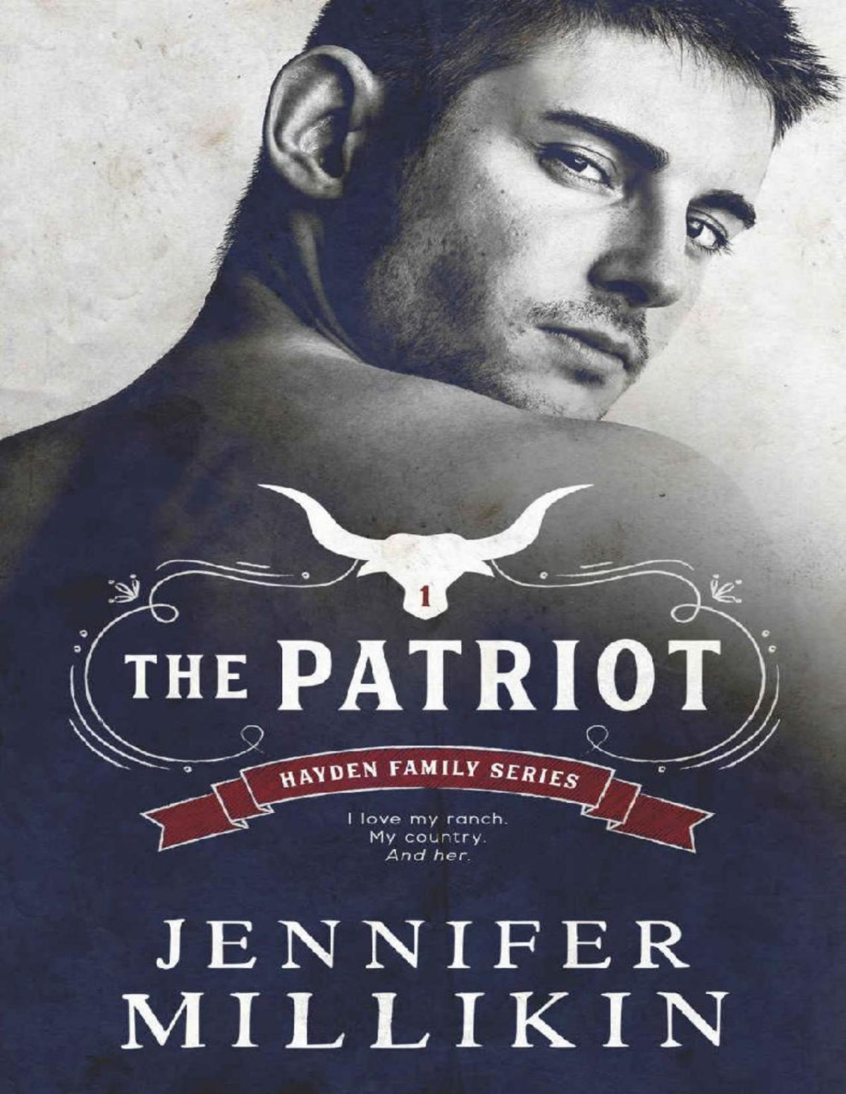 The Patriot A Small Town Romance Hayden Family Book 1 Jennifer Millikin Millikin