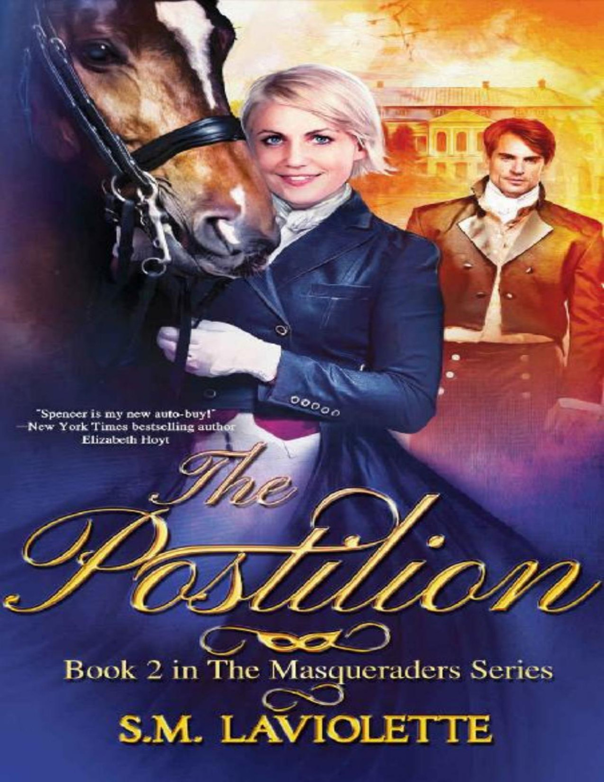 The Postilion The Masqueraders Book 2 Sm Laviolette Minerva Spencer Laviolette