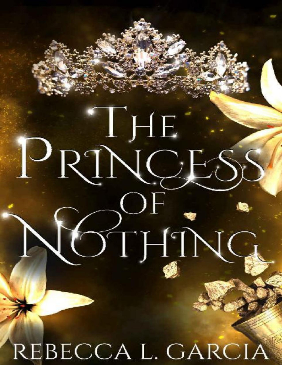The Princess Of Nothing The Fate Of Crowns Book 2 Rebecca L Garcia Garcia