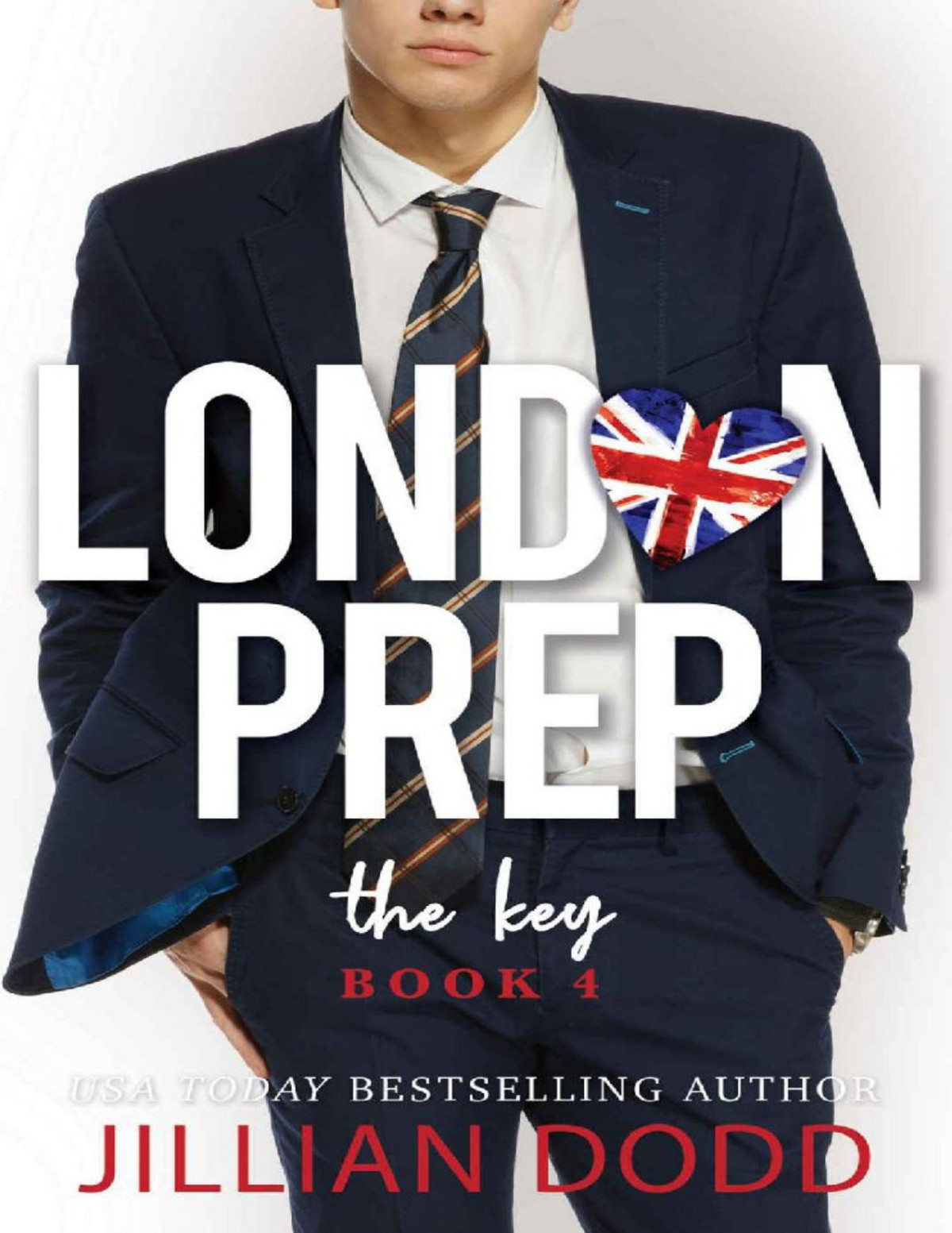 The Key London Prep Book 4 Jillian Dodd Dodd Jillian