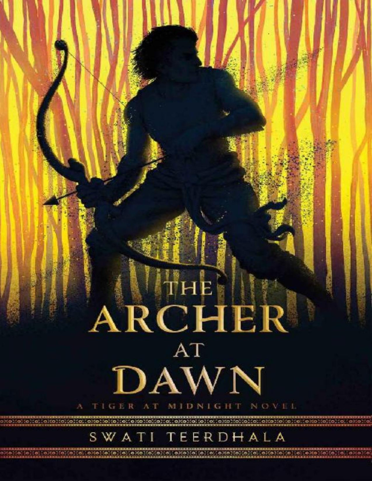 The Archer At Dawn Tiger At Midnight Swati Teerdhala Teerdhala