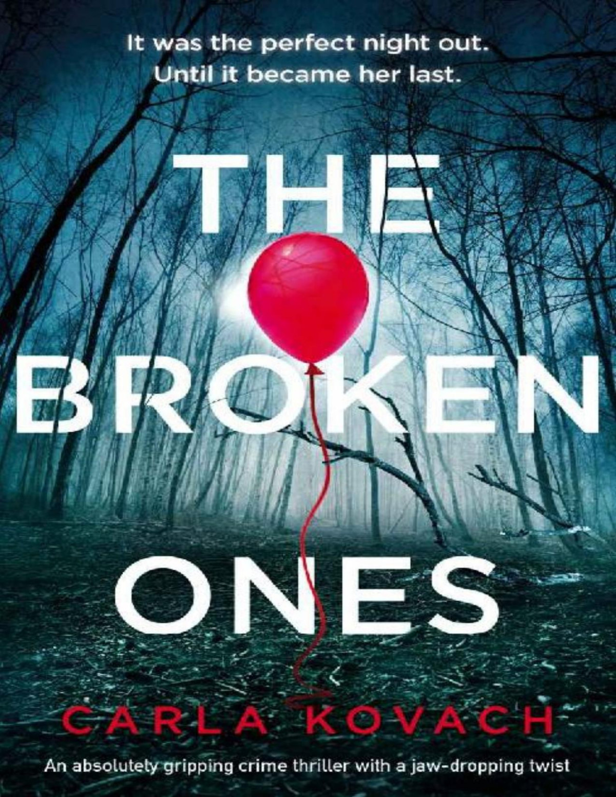 The Broken Ones An Absolutely Gripping Crime Thriller With A Jawdropping Twist Detective Gina Harte Book 8 Carla Kovach Kovach