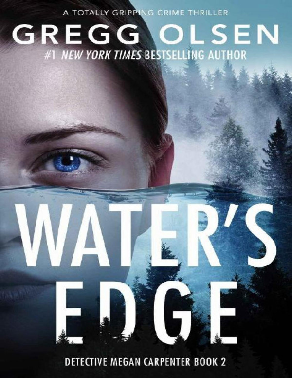 Waters Edge A Totally Gripping Crime Thriller Detective Megan Carpenter Book 2 Gregg Olsen Olsen