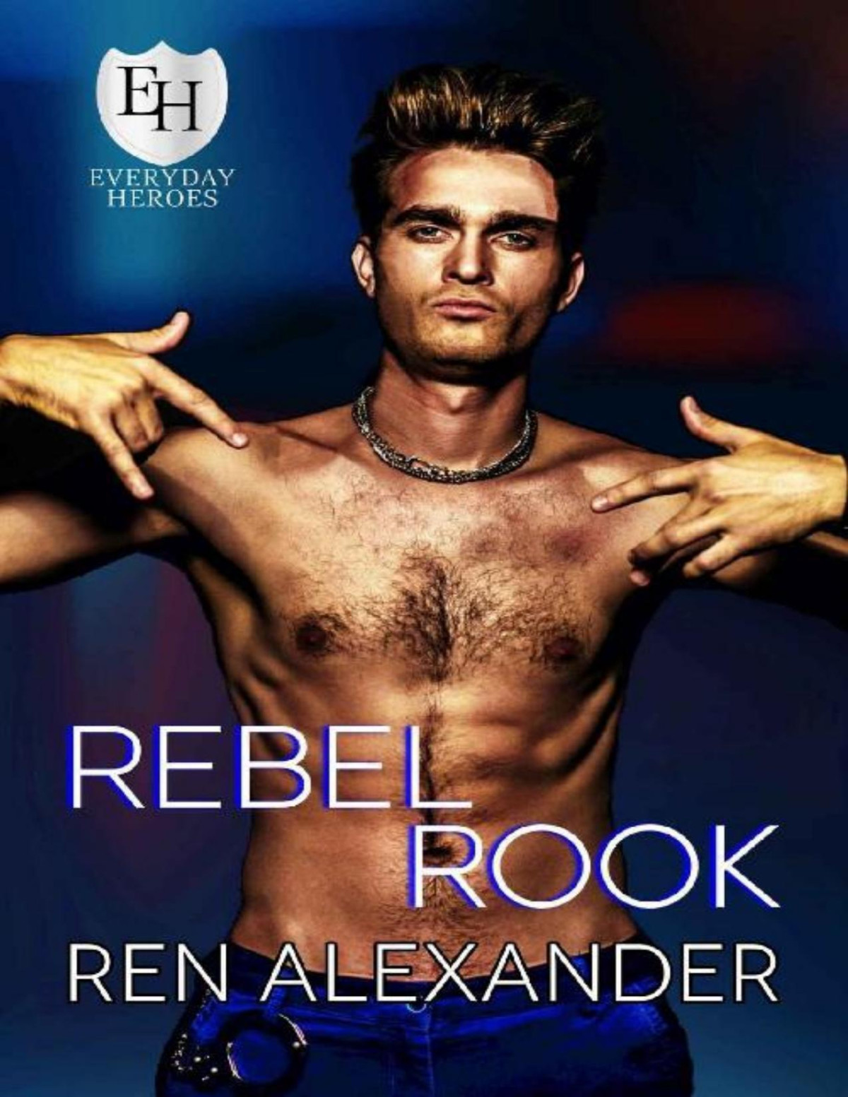 Rebel Rook An Everyday Heroes World Novel The Everyday Heroes World Ren Alexander Kb Worlds Alexander
