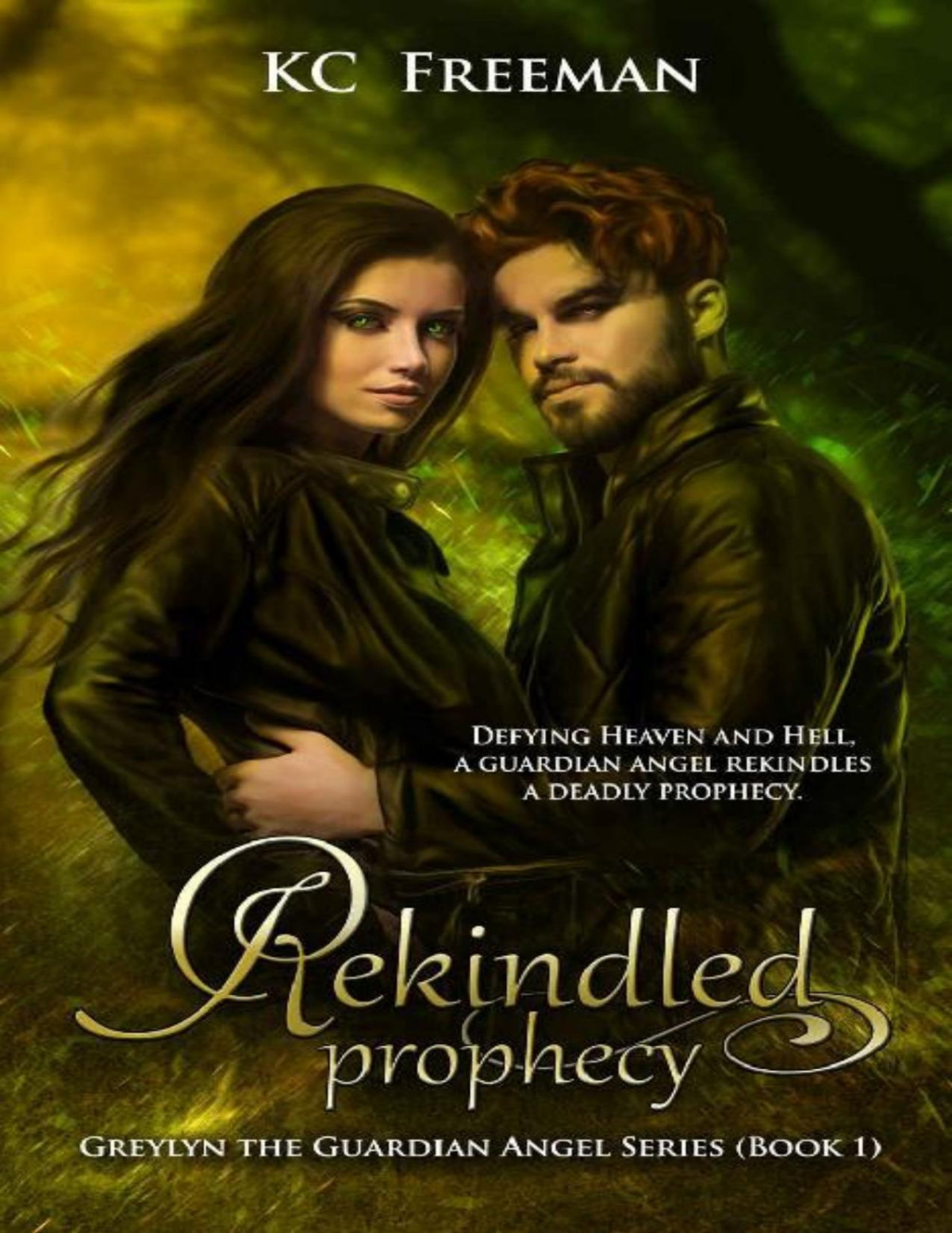 Rekindled Prophecy Greylyn The Guardian Angel Book 1 Kc Freeman Freeman