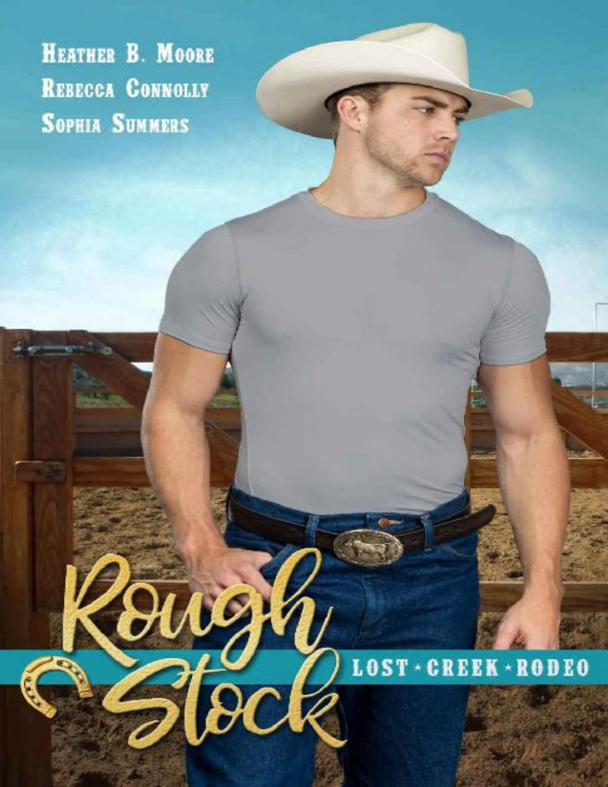 Rough Stock Lost Creek Rodeo Book 3 Heather B Moore Rebecca Connolly Sophia Summers Moore