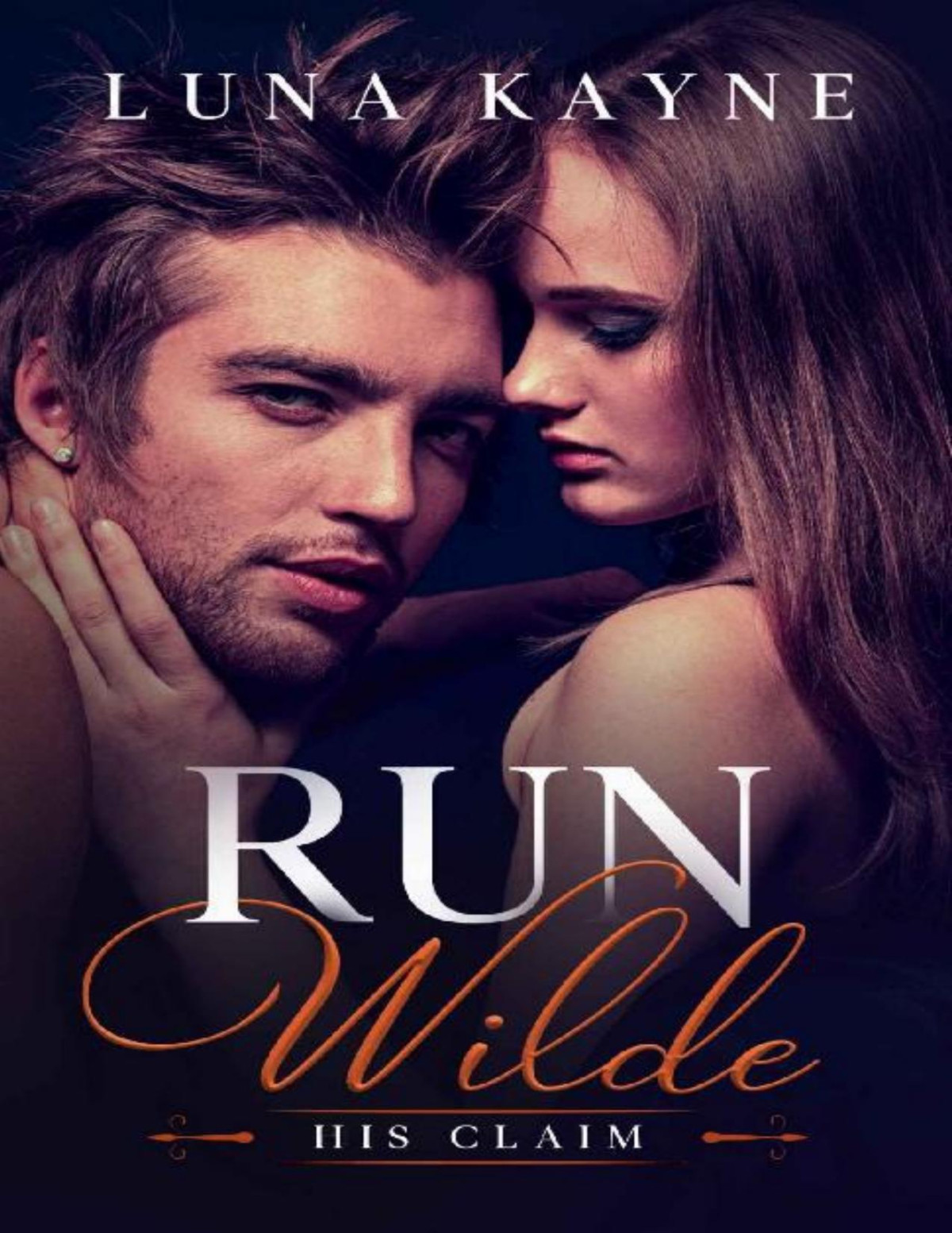 Run Wilde His Claim Luna Kayne Kayne Luna