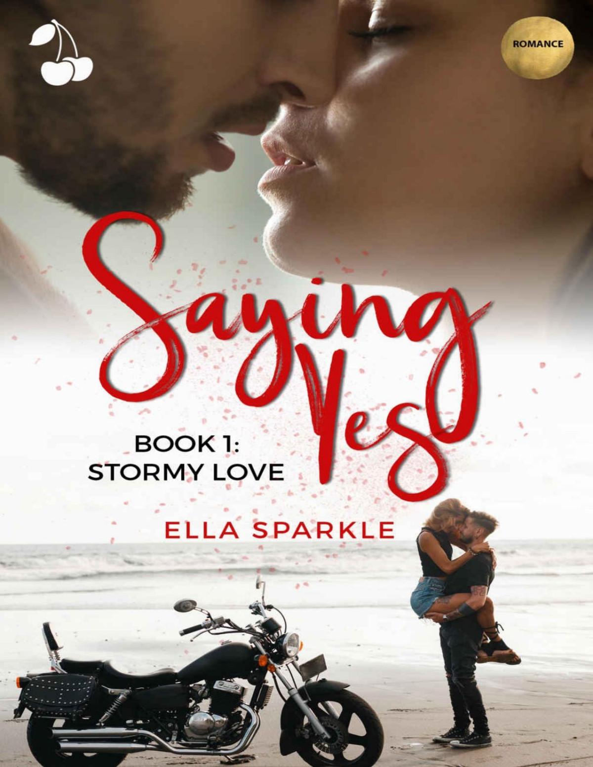 Saying Yes Stormy Love Book 1 Ella Sparkle Sparkle Ella