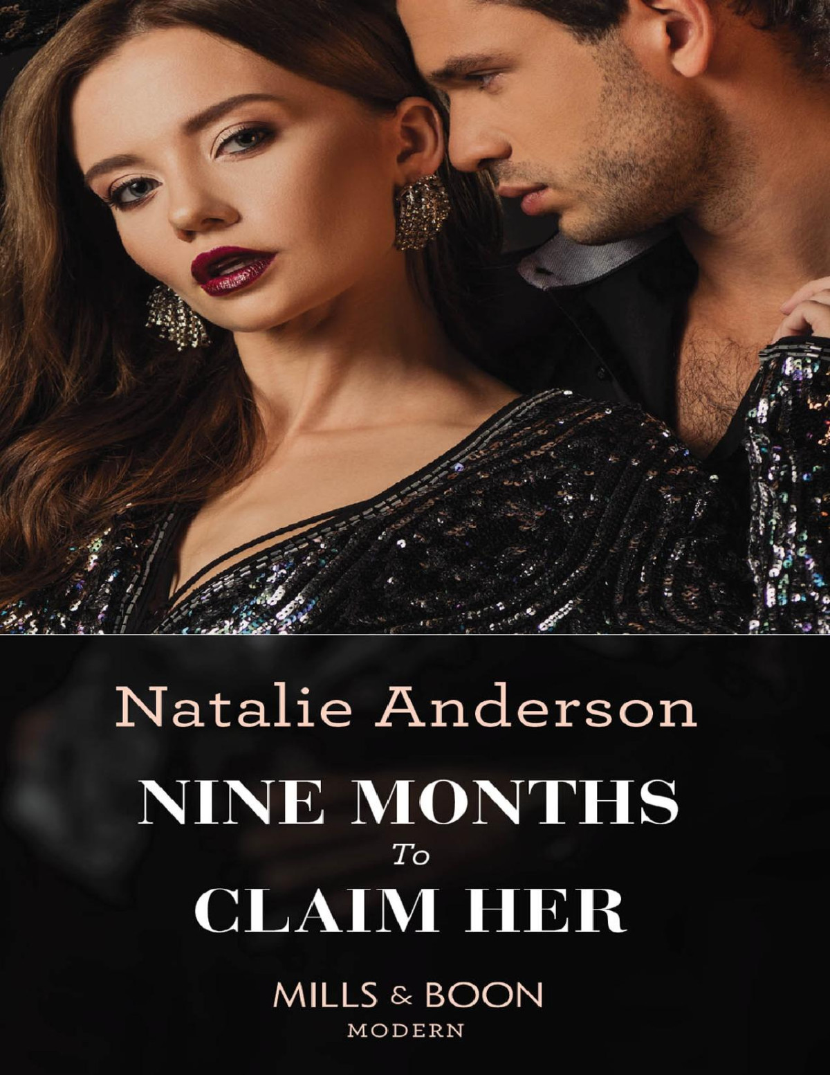 Nine Months To Claim Her Mills Boon Modern Rebels Brothers Billionaires Book 2 Natalie Anderson Anderson