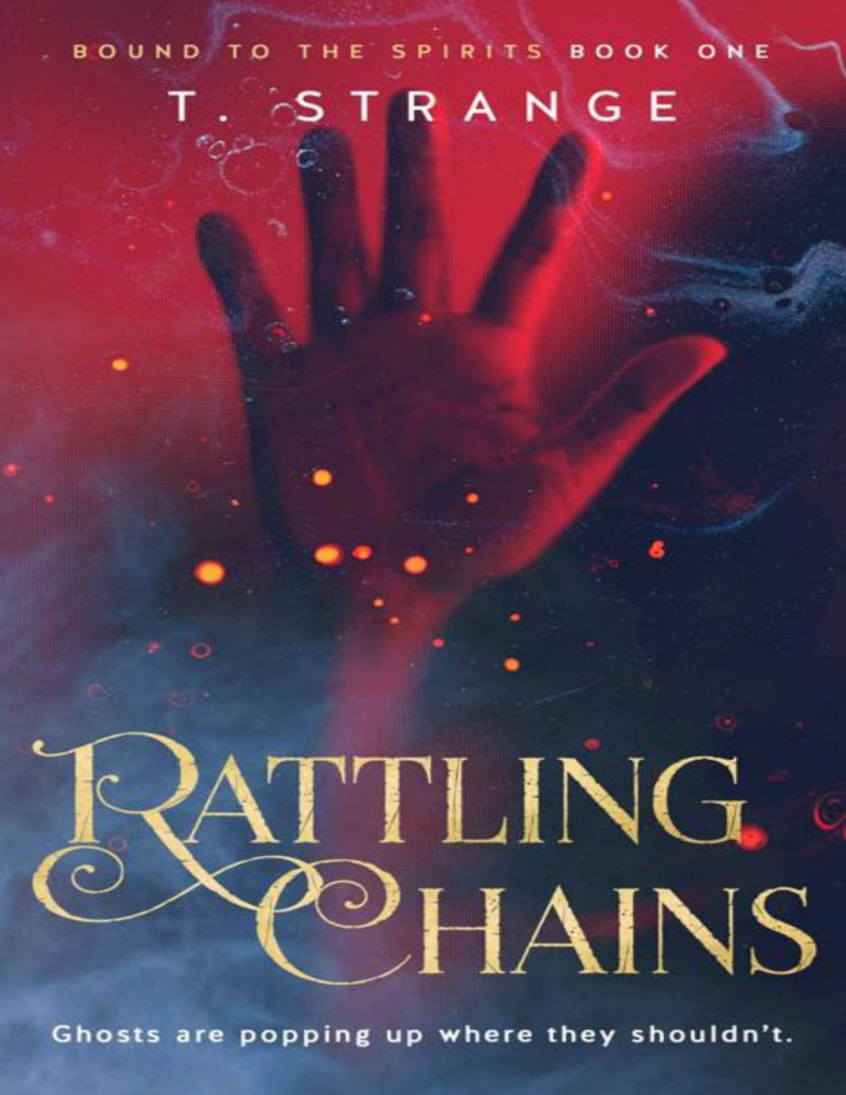 Rattling Chains Bound To The Spirits Book 1 T Strange Strange