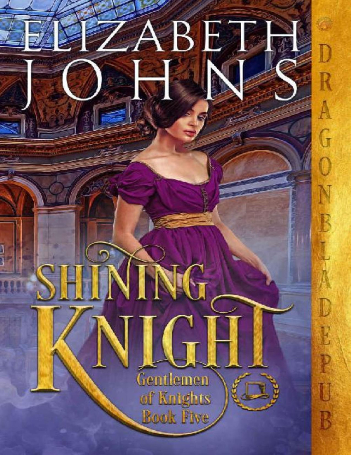 Shining Knight Gentlemen Of Knights Book 5 Elizabeth Johns Johns