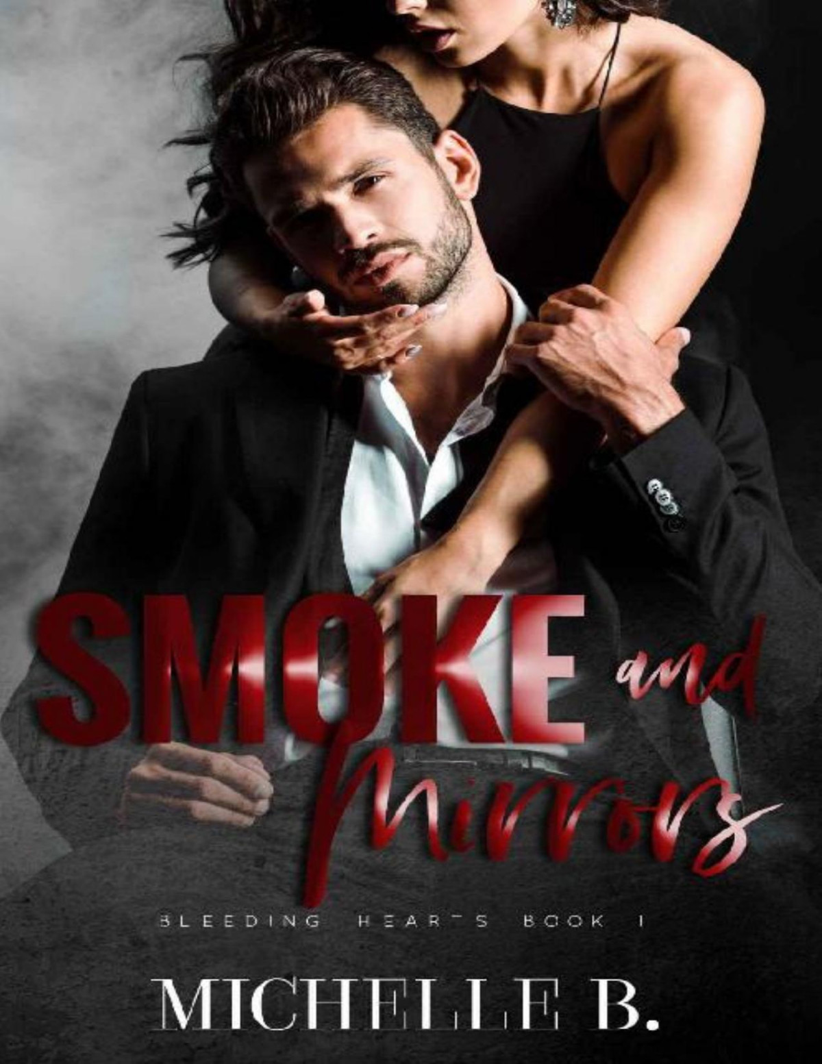 Smoke And Mirrors Bleeding Hearts 1 Michelle B B Michelle