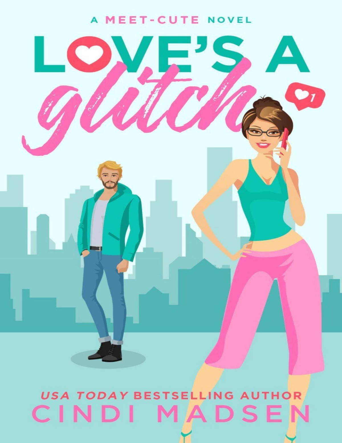 Loves A Glitch A Meetcute Novel Madsen Cindi