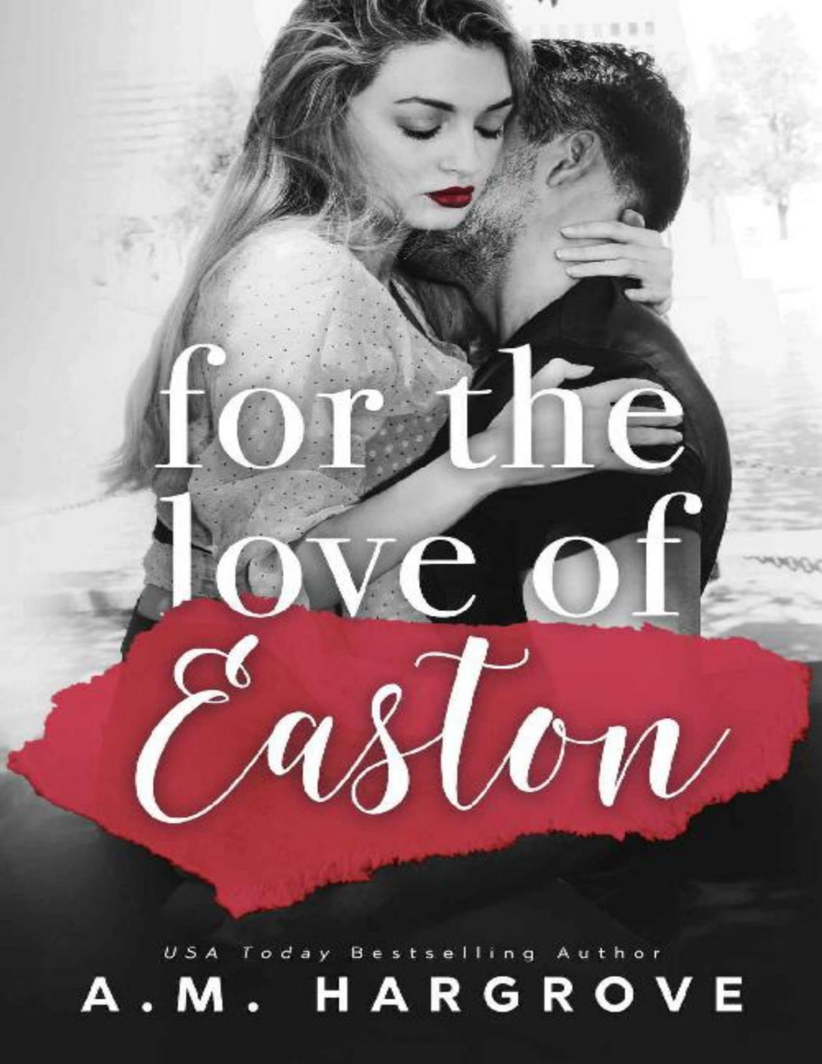 For The Love Of Easton A Single Parent Romance And Sequel To For The Love Of English Am Hargrove Hargrove