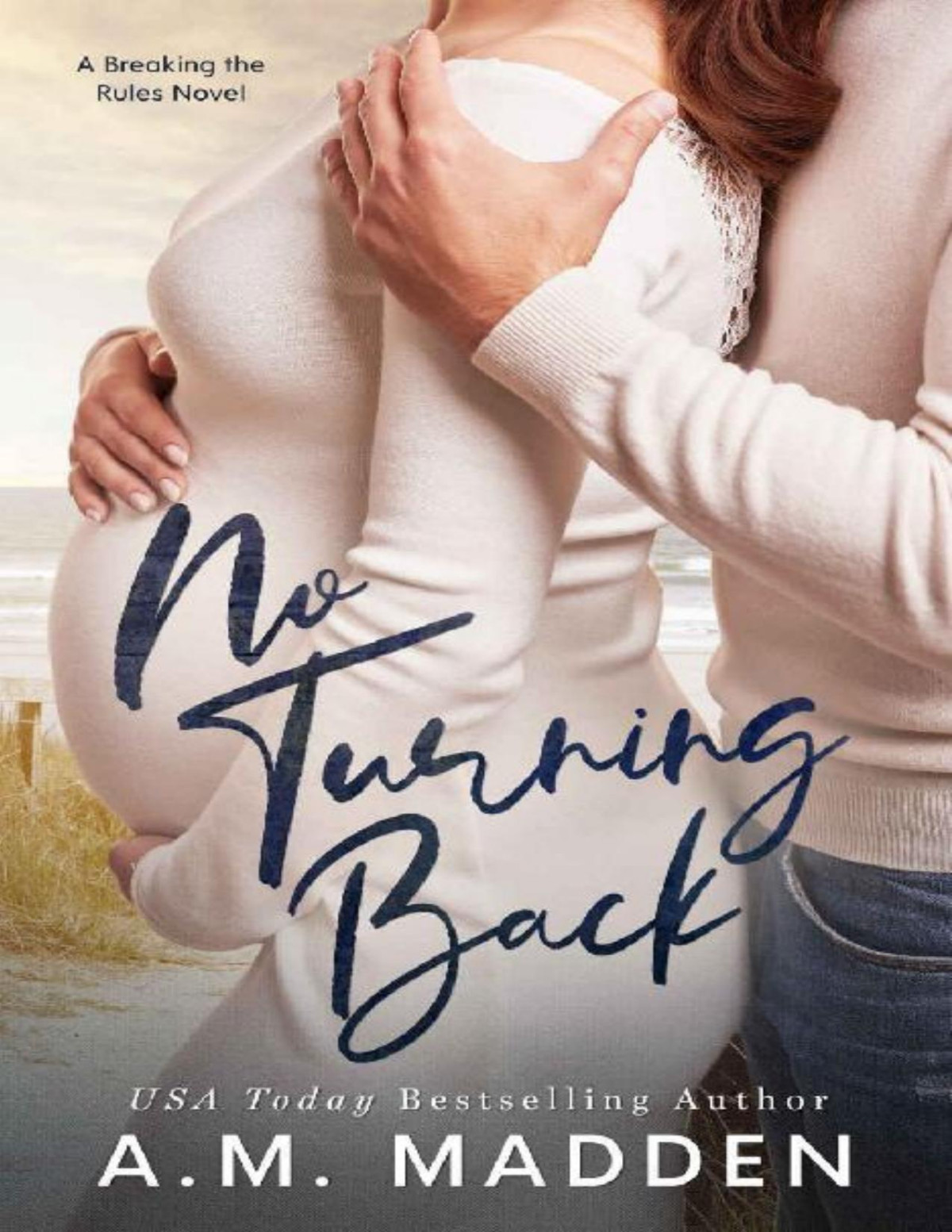 No Turning Back A Breaking The Rules Novel Am Madden Madden