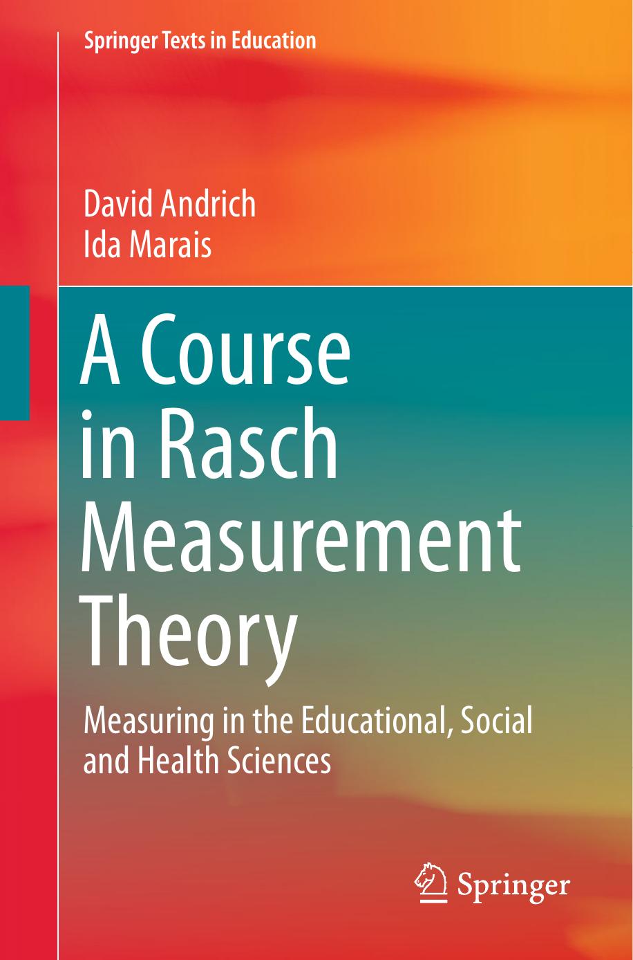 A Course In Rasch Measurement Theory David Andrich Ida Marais