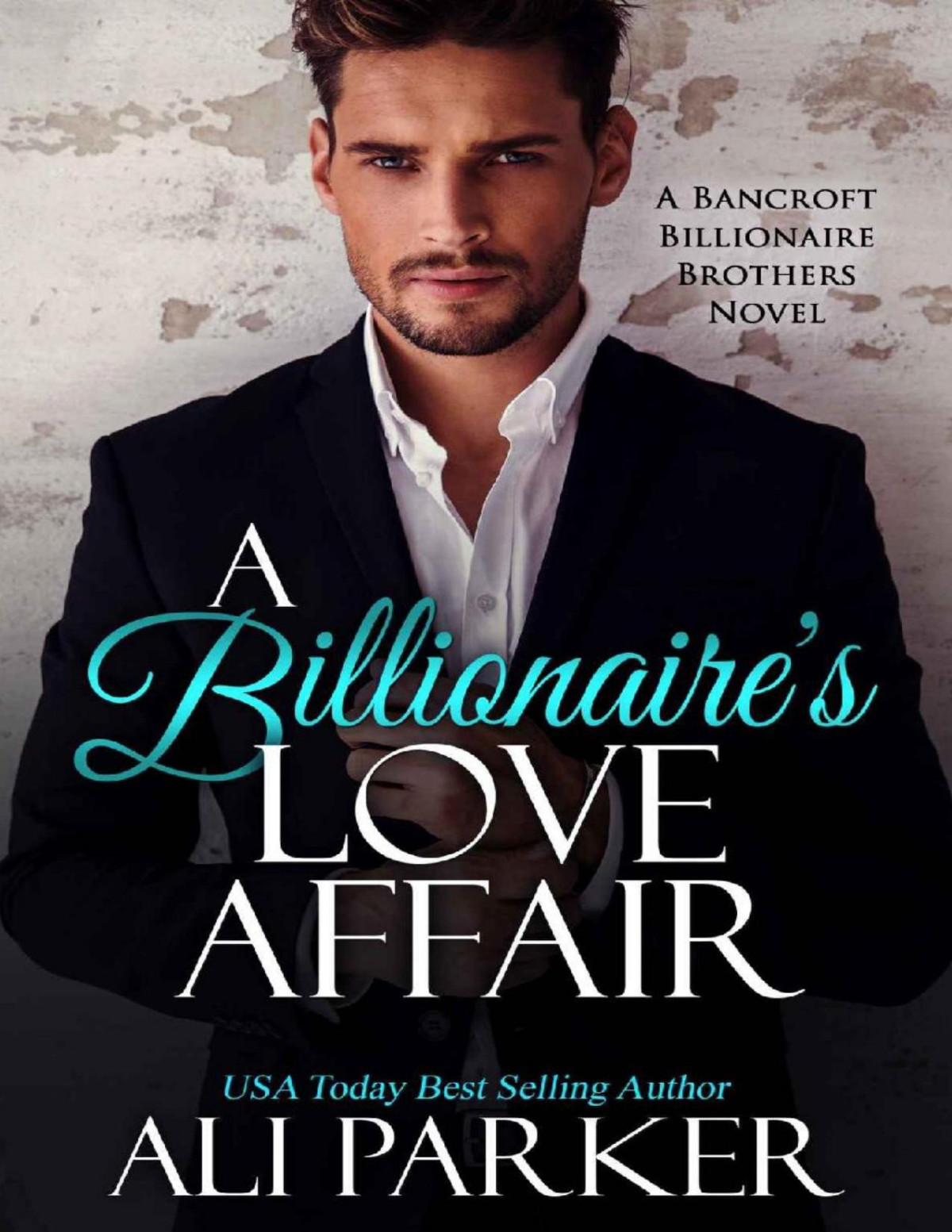 A Billionaires Love Affair Ali Parker Parker Ali
