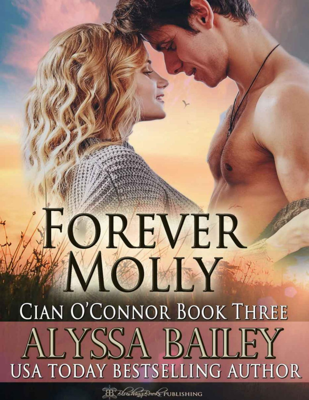Forever Molly Cian Oconnor Book 3 Alyssa Bailey Bailey Alyssa