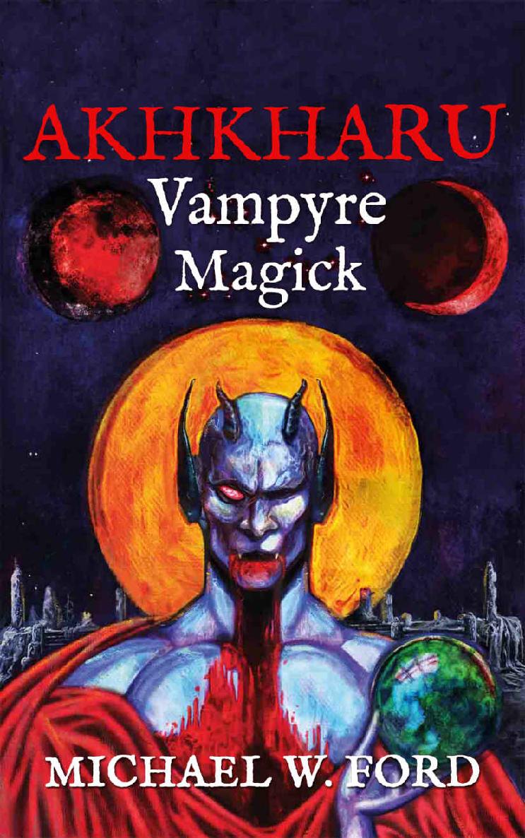 Akhkharu Vampyre Magick Michael W Ford