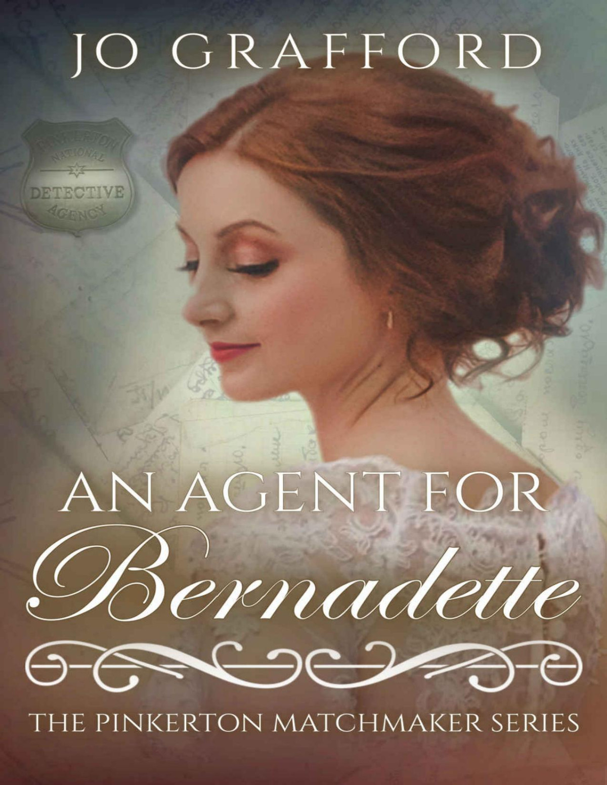 An Agent For Bernadette The Pinkerton Matchmaker Book 53 Jo Grafford Grafford