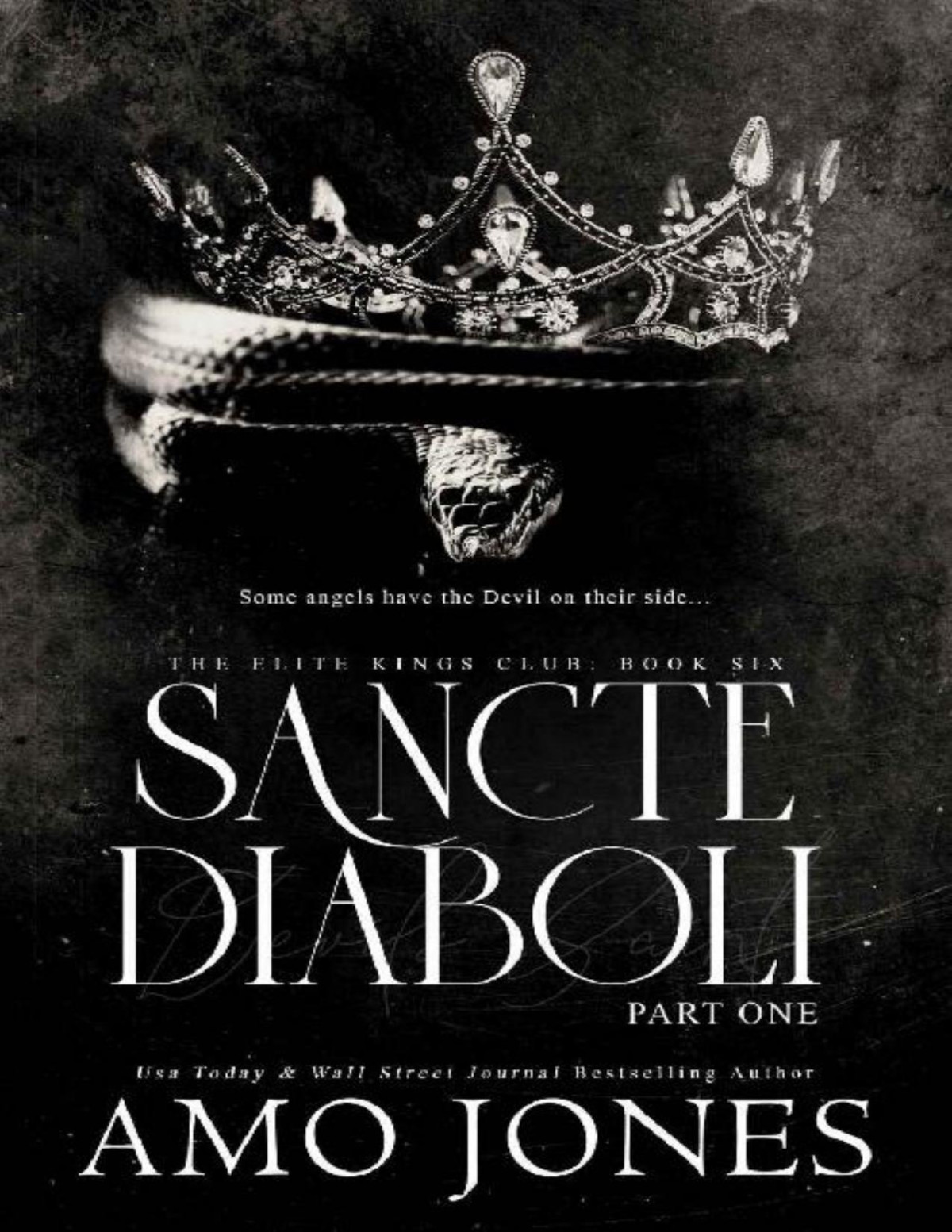 Sancte Diaboli Part One The Elite Kings Club Book 6 Amo Jones Jones