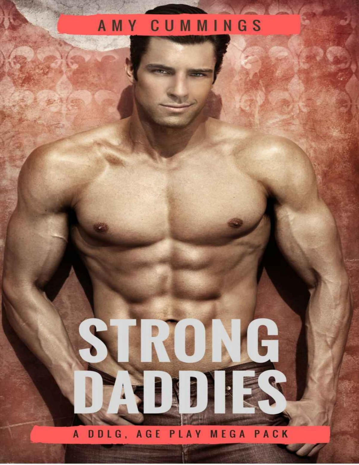 Strong Daddies A Ddlg Age Play Mega Pack Amy Cummings