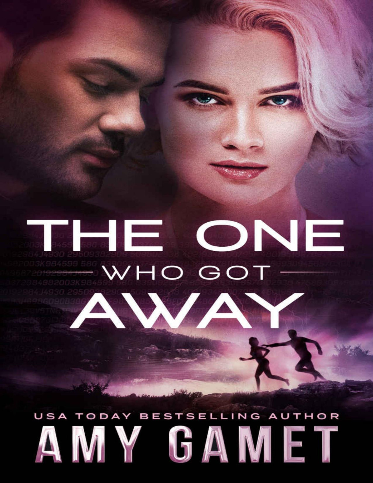 The One Who Got Away Love And Danger Book 2 Amy Gamet Gamet