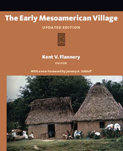 The Early Mesoamerican Village Updated Edition 1st Edition Kent V Flannery Editor