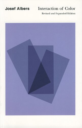 Interaction Of Color Incomplete Revised And Expanded Josef Albers