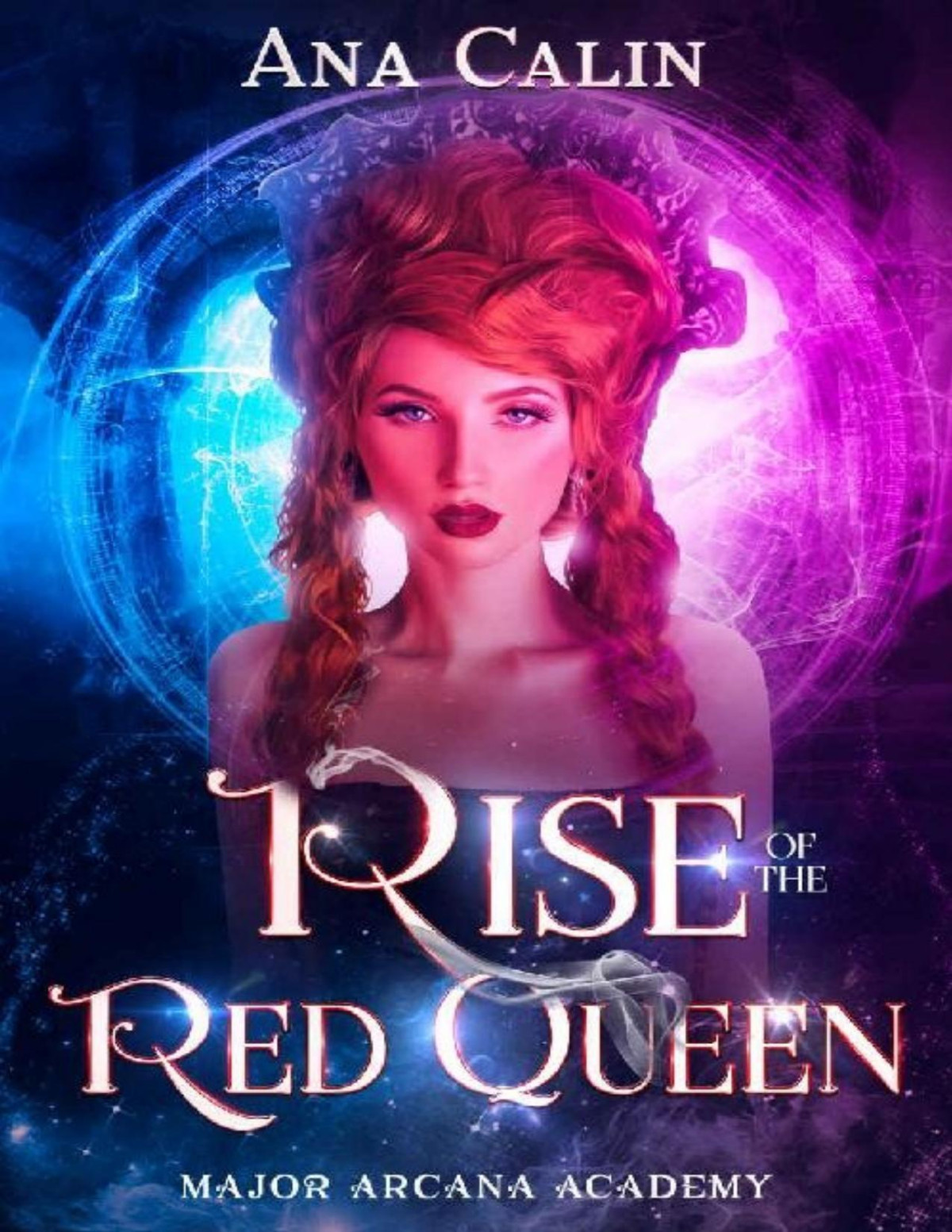Rise Of The Red Queen A Why Choose Academy Romance Major Arcana Academy Book 2 Ana Calin Calin