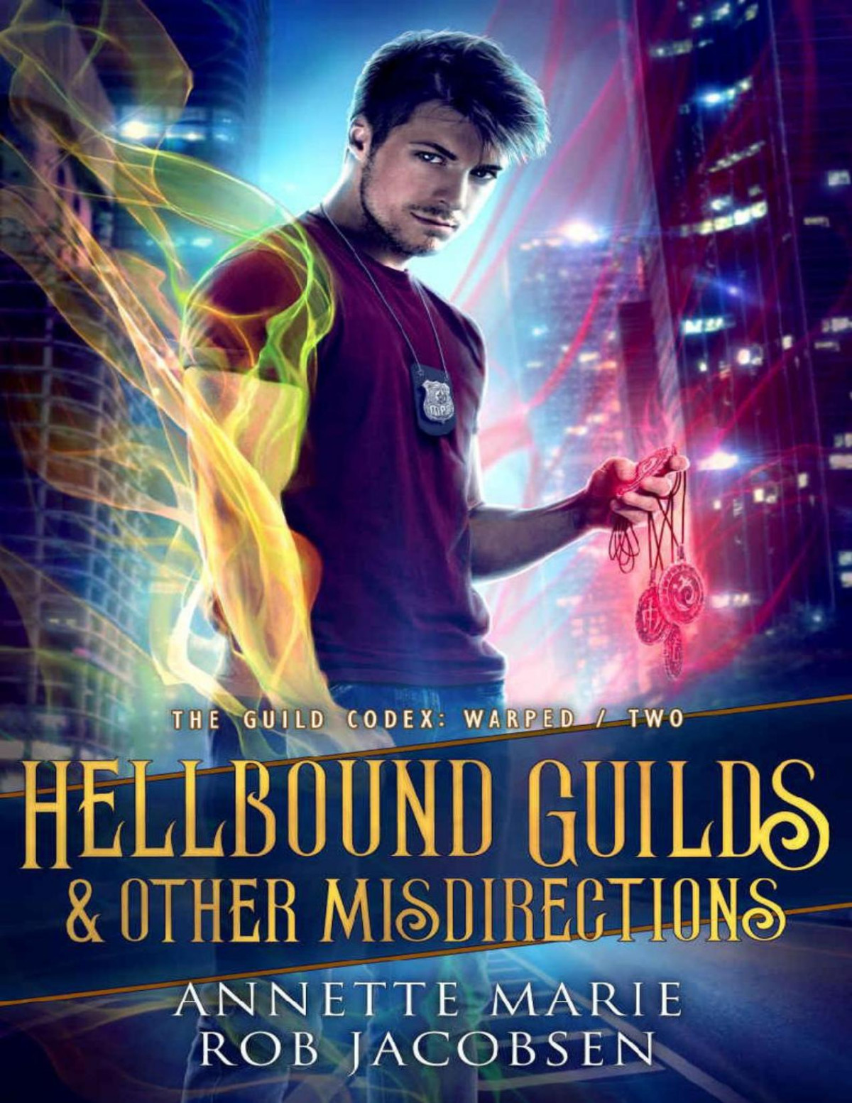 Hellbound Guilds Other Misdirections The Guild Codex Warped Book 2 Annette Marie Rob Jacobsen Marie
