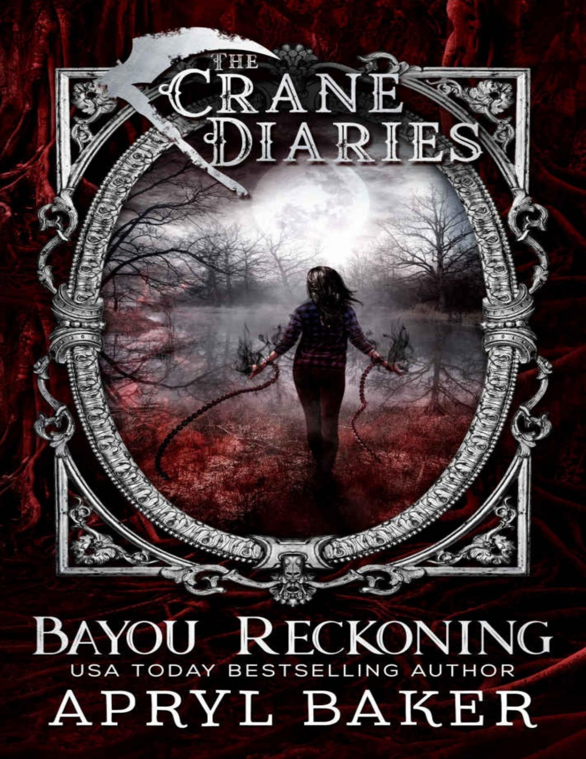 Bayou Reckoning The Crane Diaries Book 7 Apryl Baker Baker