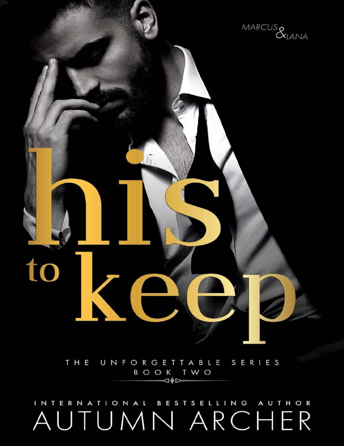 His To Keep An Irish Second Chance Romantic Suspense The Unforgettable Series Book 2 Autumn Archer Archer