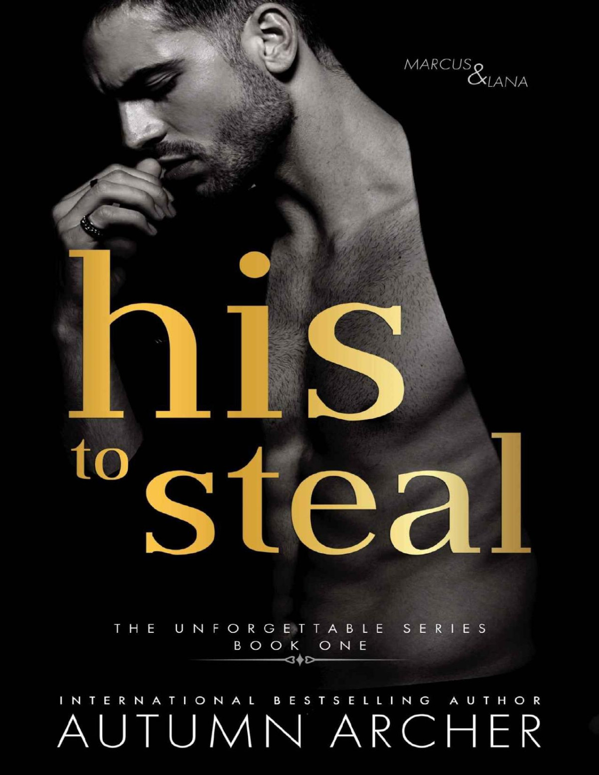 His To Steal The Unforgettable Series Book 1 Autumn Archer
