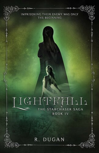 Lightfall The Starchaser Saga Book 4 Renee Dugan